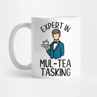 Expert In Mul-Tea Tasking (color) Mug